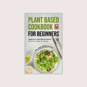 PLANT BASED COOKBOOK